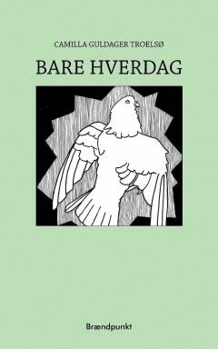Bare hverdag : en tekstcollage