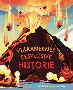 Vulkanernes eksplosive historie
