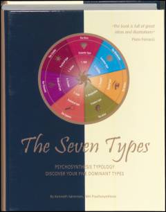 The seven types : psychosynthesis typology : discover your five dominant types