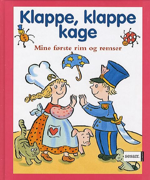 Klappe, klappe kage : mine første rim og remser