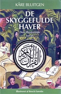 De skyggefulde haver : den illustrerede koran