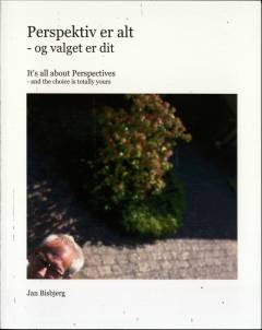 Perspektiv er alt - og valget er dit