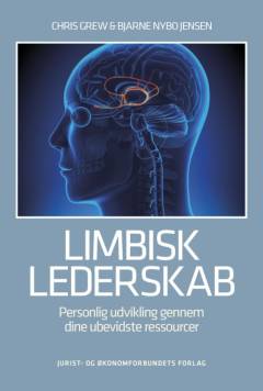 Limbisk lederskab : personlig udvikling gennem dine ubevidste ressourcer