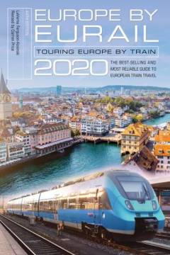 Europe by Eurail 2020 : touring Europe by train