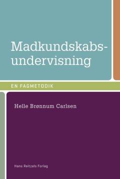 Madkundskabsundervisning : en fagmetodik