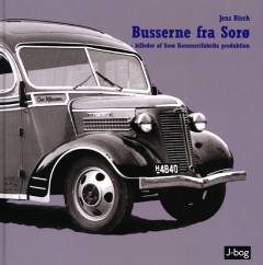 Busserne fra Sorø : billeder af Sorø Karosserifabriks produktion