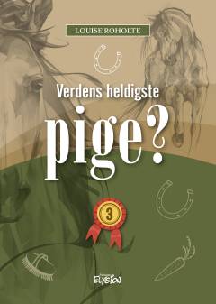 Verdens heldigste pige?. 3