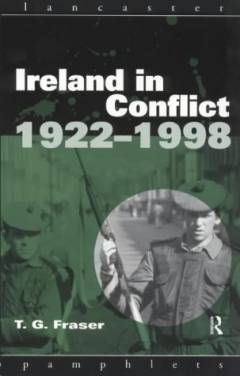 Ireland in conflict 1922-1998