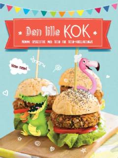 Den lille kok : nemme opskrifter med trin for trin-forklaringer