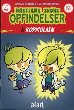 Bastians skøre opfindelser. Bind 1 : Kopicolaen
