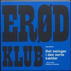 Det swinger i den sorte kælder : 40 år med Søllerød Jazzklub: Jazz : Søllerød Jazzklub - 40 years