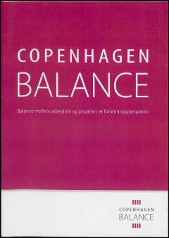 Copenhagen balance : balance mellem arbejdsliv og privatliv i et forretningsperspektiv