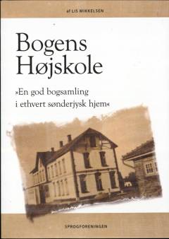 Bogens Højskole : "en god bogsamling i ethvert sønderjysk hjem"