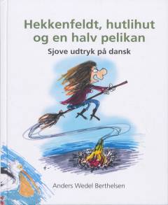 Hekkenfeldt, hutlihut og en halv pelikan