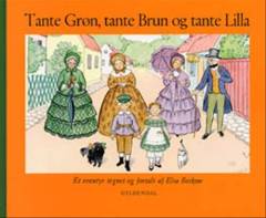 Tante Grøn, tante Brun og tante Lilla : en komplet samling
