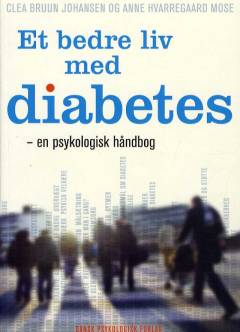 Et bedre liv med diabetes : en psykologisk håndbog