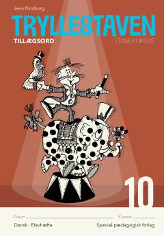 Trylle-staven : stavekursus. Bind 10 : Tillægsord