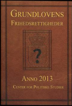 Grundlovens frihedsrettigheder anno 2013