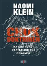 Chokdoktrinen : katastrofekapitalismens opkomst
