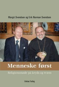 Menneske først : religionsmøde på kryds og tværs