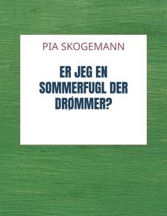 Er jeg en sommerfugl, der drømmer? : kvindelighed, drømme og individuation i ny fortolkning