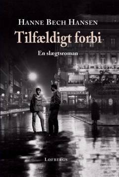 Tilfældigt forbi : en slægtsroman