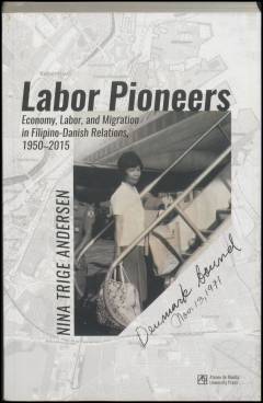 Labor pioneers : economy, labor, migration in Filipino-Danish relations 1950-2015