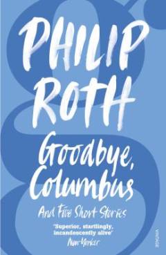 Goodbye, Columbus and five short stories