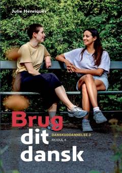 Brug dit dansk : danskuddannelse 2 : modul 4