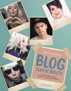 Blog som de bedste : din ultimative guide til YouTube, blogging og billeder