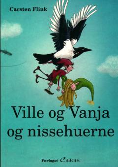 Ville og Vanja og nissehuerne : en kalenderhistorie