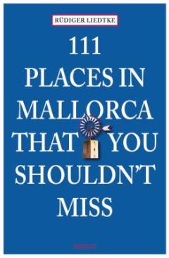 111 places in Mallorca that you shouldn't miss