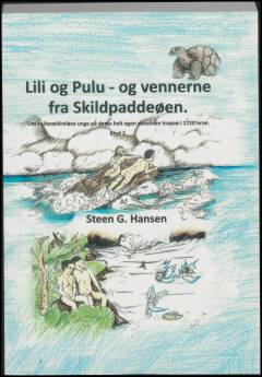 Lili og Pulu - og vennerne fra Skildpaddeøen