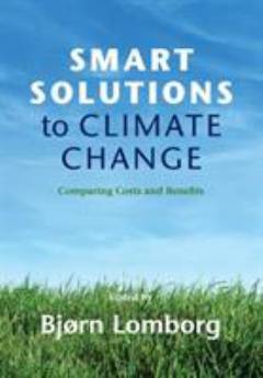 Smart solutions to climate change : comparing costs and benefits