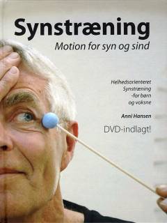 Synstræning : motion for syn og sind : helhedsorienteret synstræning