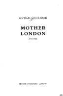 Mother London : a novel