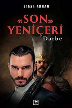 Son yeniçeri : darbe
