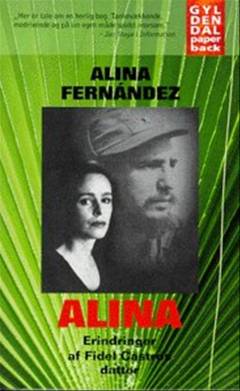 Alina : erindringer af Fidel Castros datter