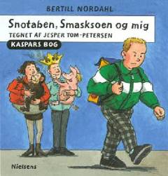 Snotaben, Smasksoen og mig : Kaspars bog