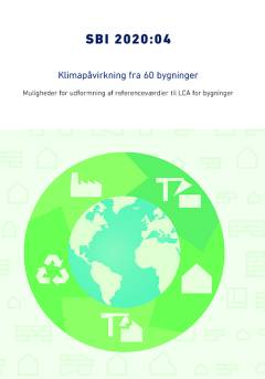 Klimapåvirkning fra 60 bygninger : muligheder for udformning af referenceværdier til LCA for bygninger