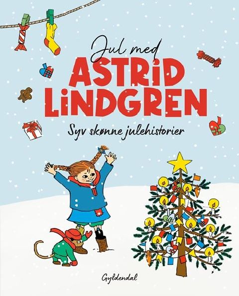 Jul med Astrid Lindgren : syv skønne julehistorier