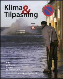Klima & tilpasning : KFT's konferencemagasin 25. oktober 2010 : 52 sider med viden og meninger om klimatilpasning