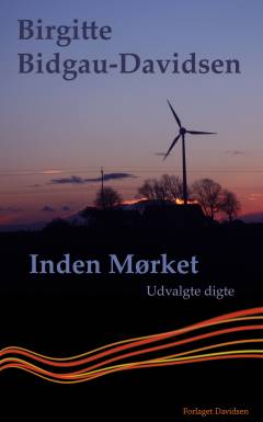 Inden mørket : udvalgte digte