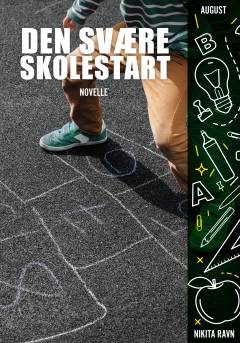Den svære skolestart : novelle