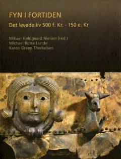 Den ældre jernalder på Fyn : det levede liv 500 f.Kr.-150 e.Kr.