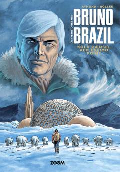 De nye historier med Bruno Brazil - kold rædsel ved Eskimo Point