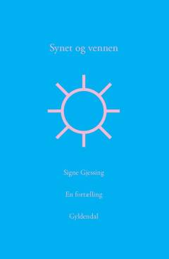 Synet og vennen : en fortælling