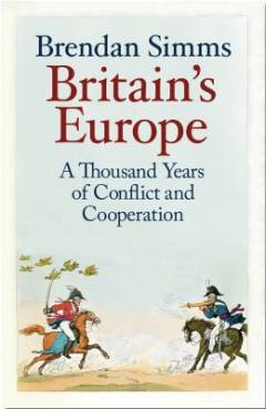 Britain's Europe : a thousand years of conflict and cooperation