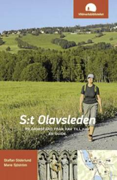 S:t Olavsleden : pilgrimsfärd från hav till hav, en guide