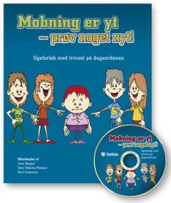 Mobning er yt - prøv noget nyt! : ugeforløb med trivsel på dagsordenen